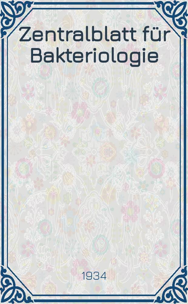 Zentralblatt für Bakteriologie : Med. microbiology, virology, parasitology, infectious diseases. Bd.131, H.6