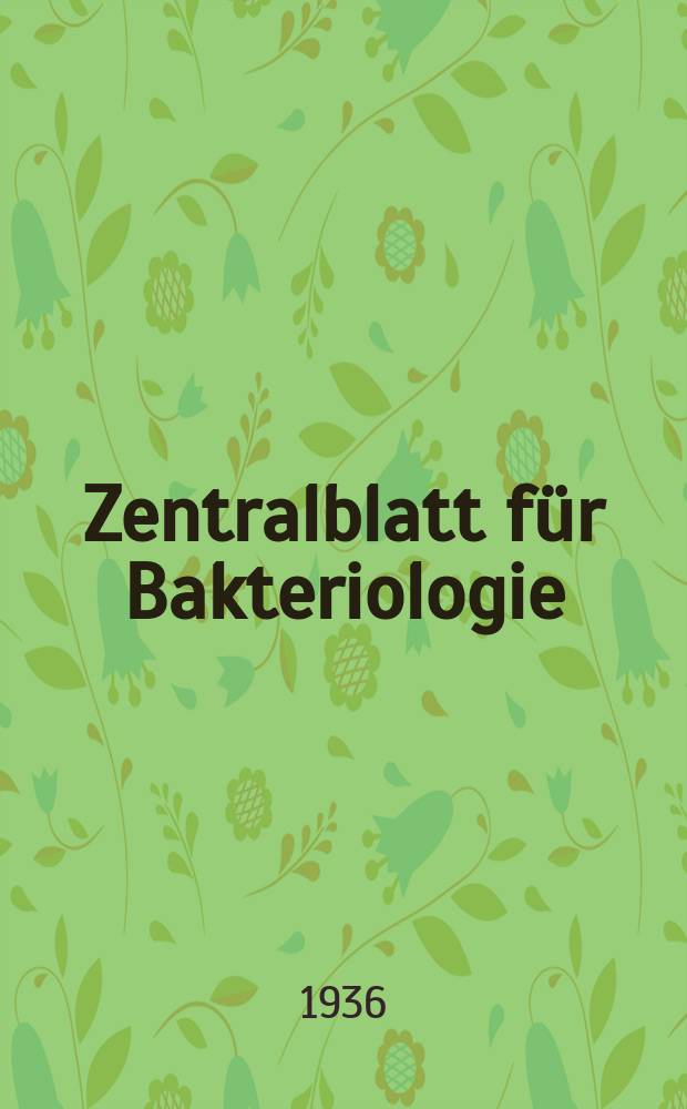 Zentralblatt für Bakteriologie : Med. microbiology, virology, parasitology, infectious diseases. Bd.136, H.5/6