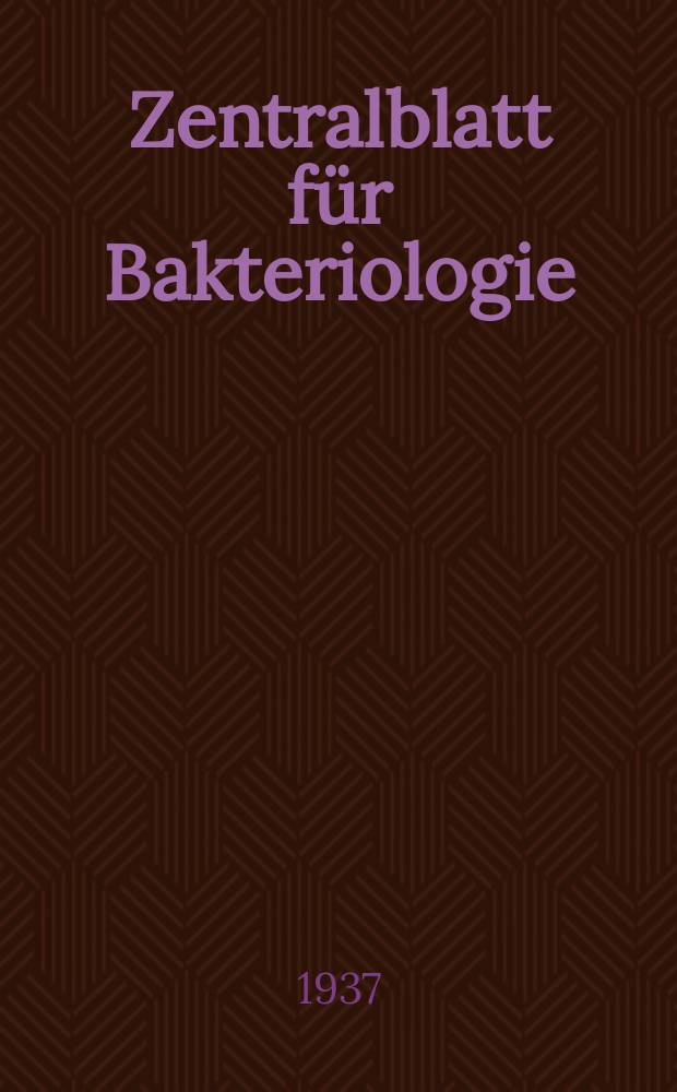 Zentralblatt für Bakteriologie : Med. microbiology, virology, parasitology, infectious diseases. Bd.139, H.3