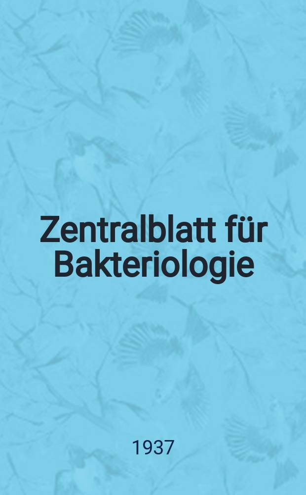Zentralblatt für Bakteriologie : Med. microbiology, virology, parasitology, infectious diseases. Bd.139, H.6