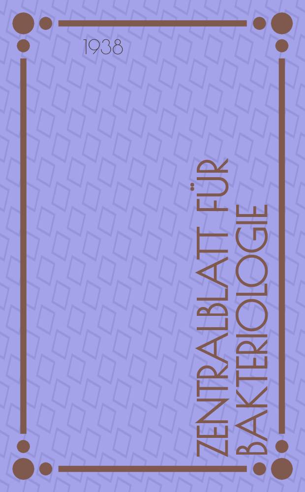 Zentralblatt für Bakteriologie : Med. microbiology, virology, parasitology, infectious diseases. Bd.141, H.3