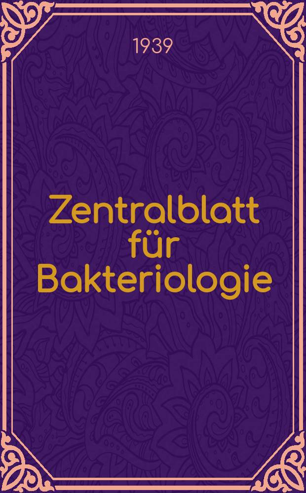 Zentralblatt für Bakteriologie : Med. microbiology, virology, parasitology, infectious diseases. Bd.144, H.7/8