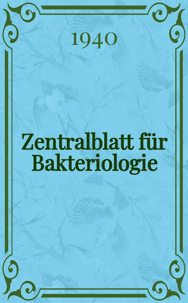 Zentralblatt für Bakteriologie : Med. microbiology, virology, parasitology, infectious diseases. Bd.145, H.7