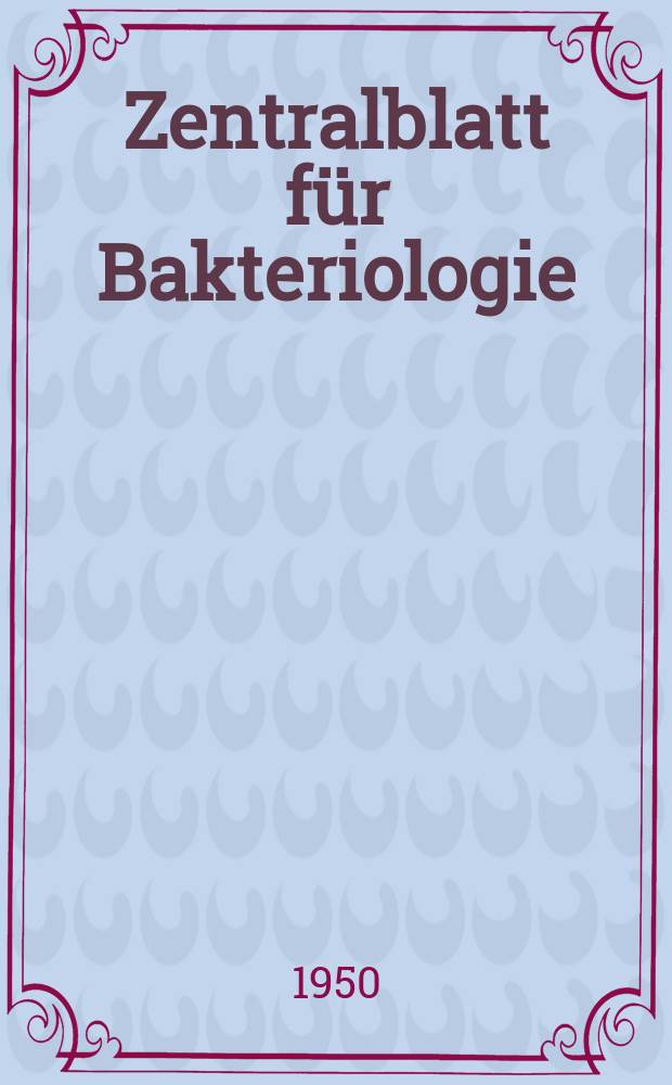 Zentralblatt für Bakteriologie : Med. microbiology, virology, parasitology, infectious diseases. Bd.155, H.1
