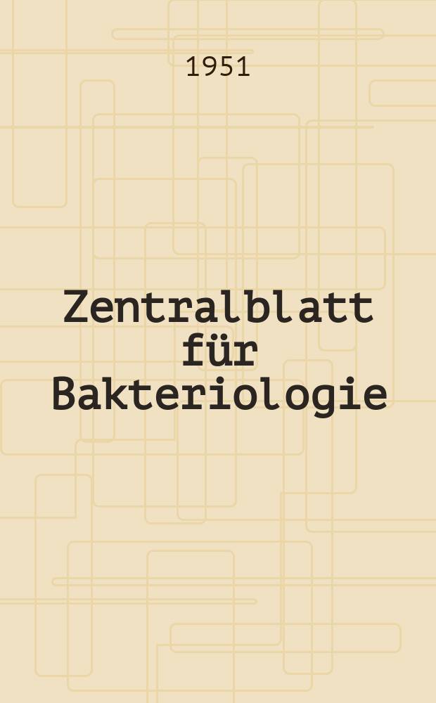 Zentralblatt für Bakteriologie : Med. microbiology, virology, parasitology, infectious diseases. Bd.157, H.3
