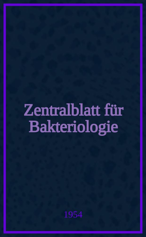 Zentralblatt für Bakteriologie : Med. microbiology, virology, parasitology, infectious diseases. Bd.161, H.1