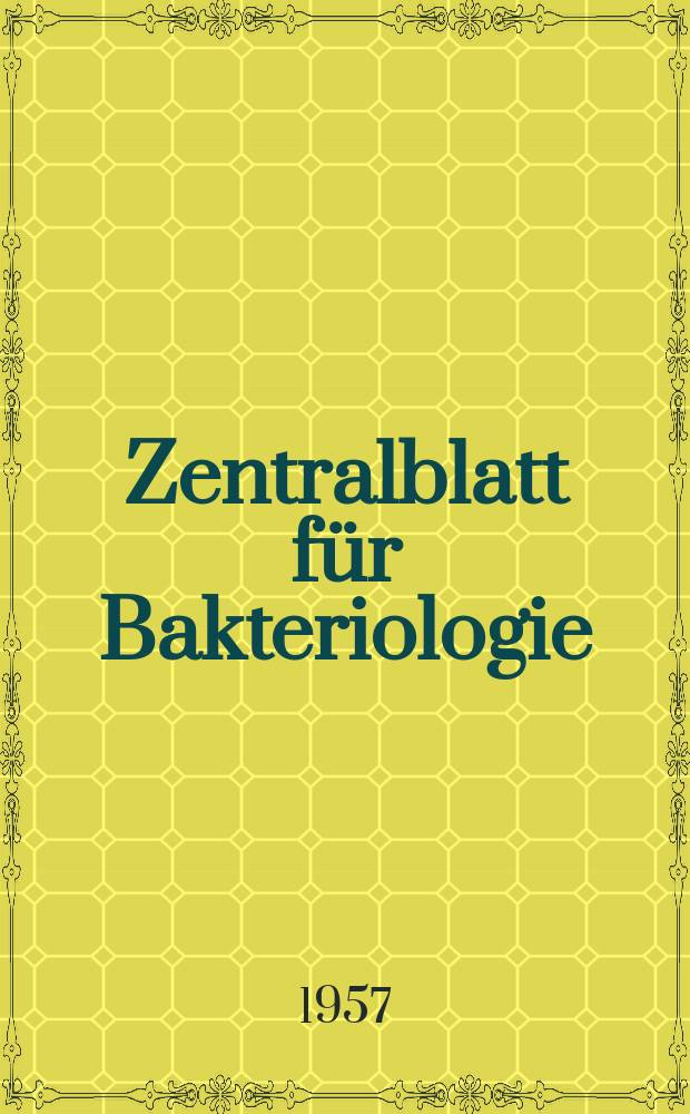 Zentralblatt für Bakteriologie : Med. microbiology, virology, parasitology, infectious diseases. Bd.167, H.6/7