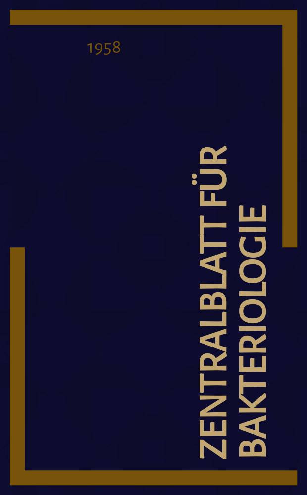 Zentralblatt für Bakteriologie : Med. microbiology, virology, parasitology, infectious diseases. Bd.172, H.5