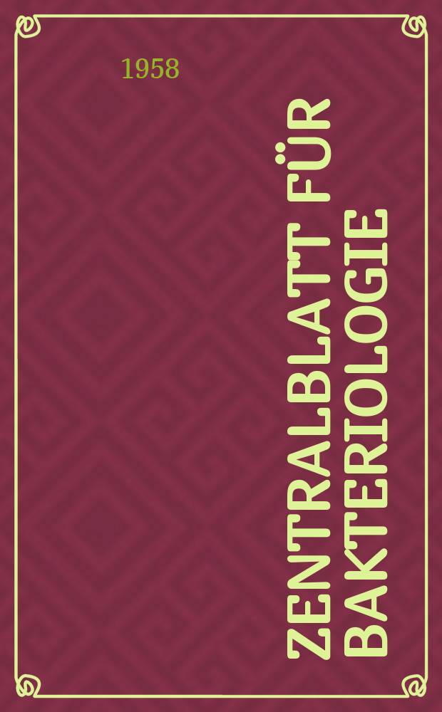 Zentralblatt für Bakteriologie : Med. microbiology, virology, parasitology, infectious diseases. Bd.173, H.4