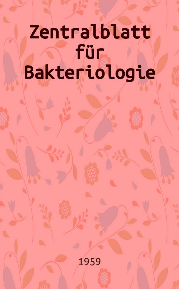 Zentralblatt für Bakteriologie : Med. microbiology, virology, parasitology, infectious diseases. Bd.175, H.4