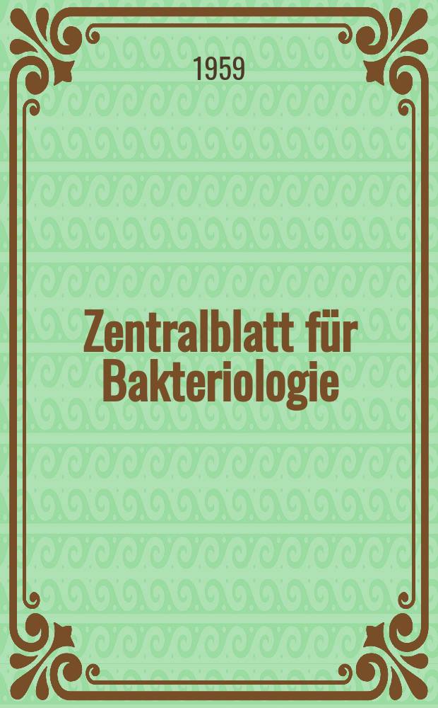 Zentralblatt f&uuml;r Bakteriologie : Med. microbiology, virology, parasitology, infectious diseases. Bd.176, H.3