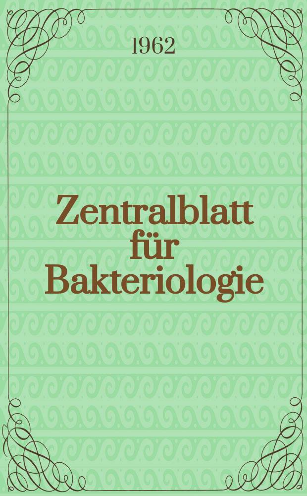 Zentralblatt für Bakteriologie : Med. microbiology, virology, parasitology, infectious diseases. Bd.185, H.3