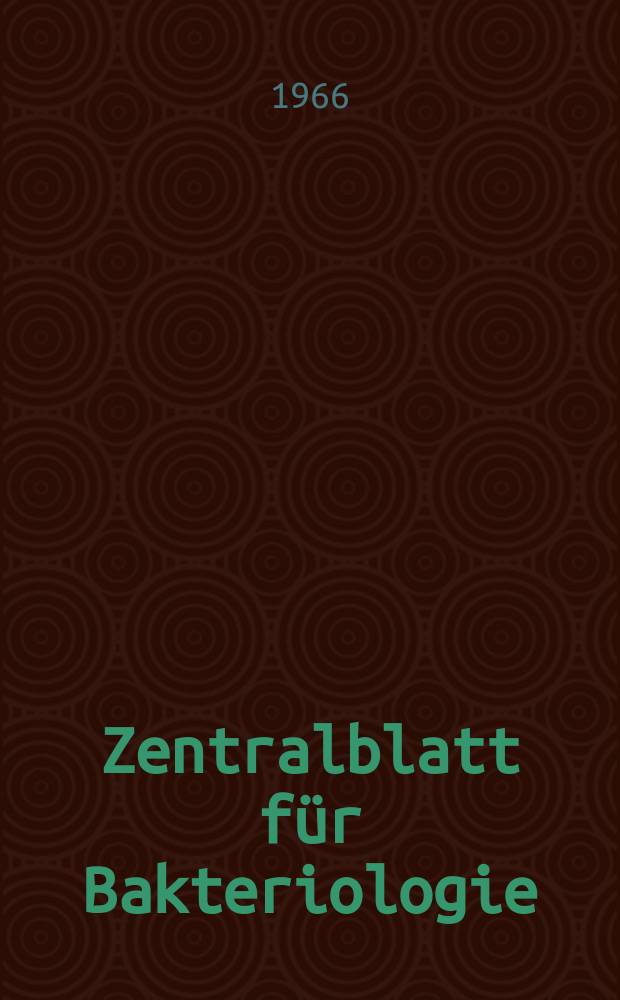 Zentralblatt f&uuml;r Bakteriologie : Med. microbiology, virology, parasitology, infectious diseases. Bd.201, H.3