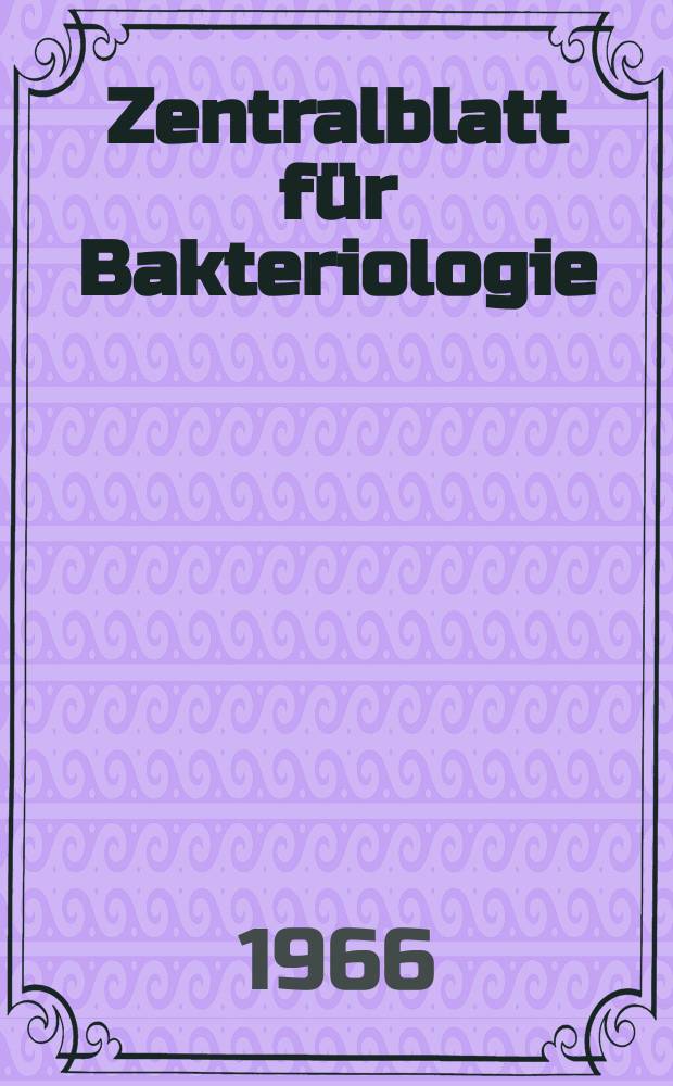 Zentralblatt für Bakteriologie : Med. microbiology, virology, parasitology, infectious diseases. Bd.201, H.4