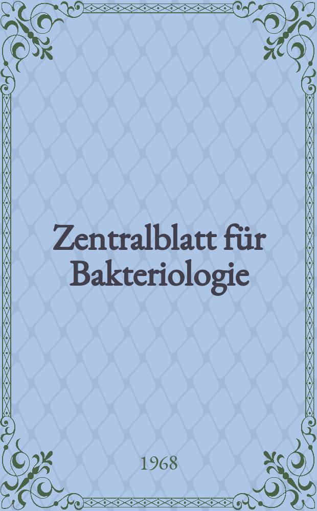 Zentralblatt für Bakteriologie : Med. microbiology, virology, parasitology, infectious diseases. Bd.206, H.3