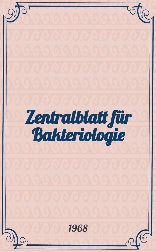 Zentralblatt für Bakteriologie : Med. microbiology, virology, parasitology, infectious diseases. Bd.207, H.2