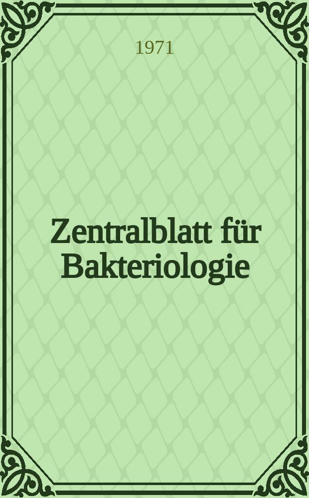 Zentralblatt für Bakteriologie : Med. microbiology, virology, parasitology, infectious diseases. Bd.218, H.4