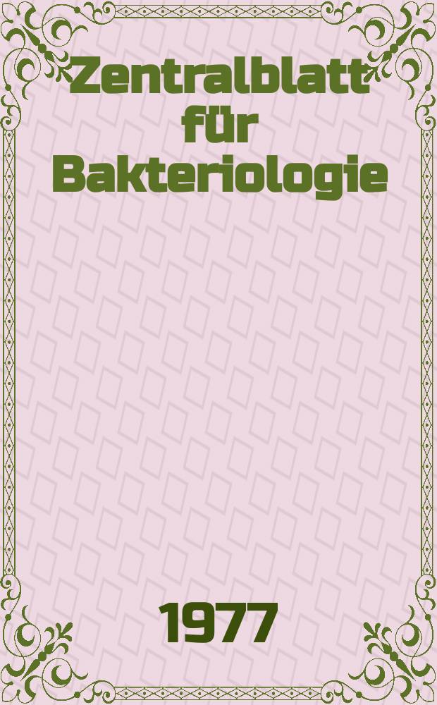 Zentralblatt für Bakteriologie : Med. microbiology, virology, parasitology, infectious diseases. Bd.237, H.4