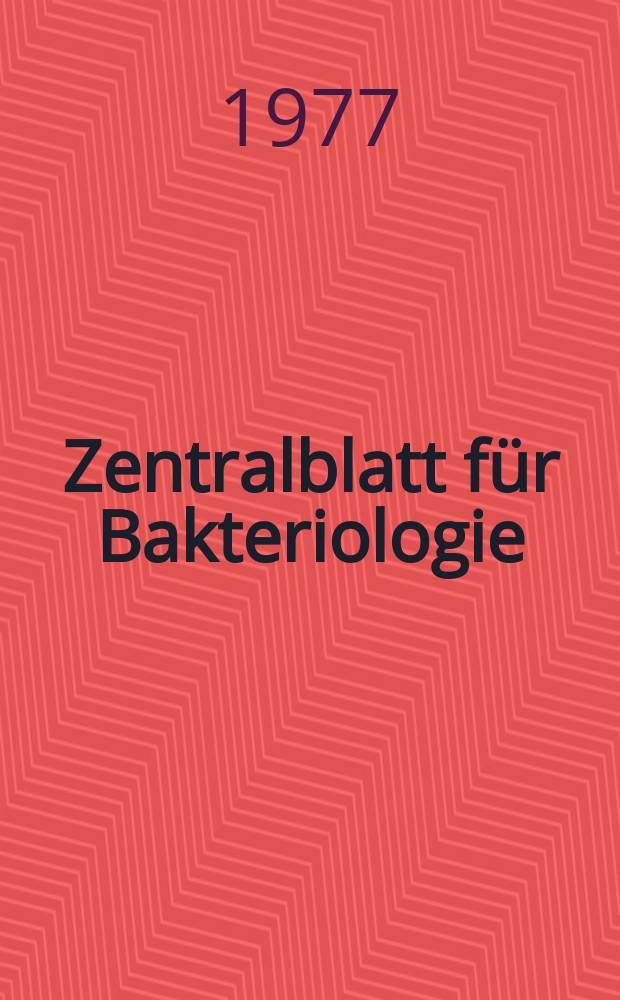 Zentralblatt für Bakteriologie : Med. microbiology, virology, parasitology, infectious diseases. Bd.239, H.2