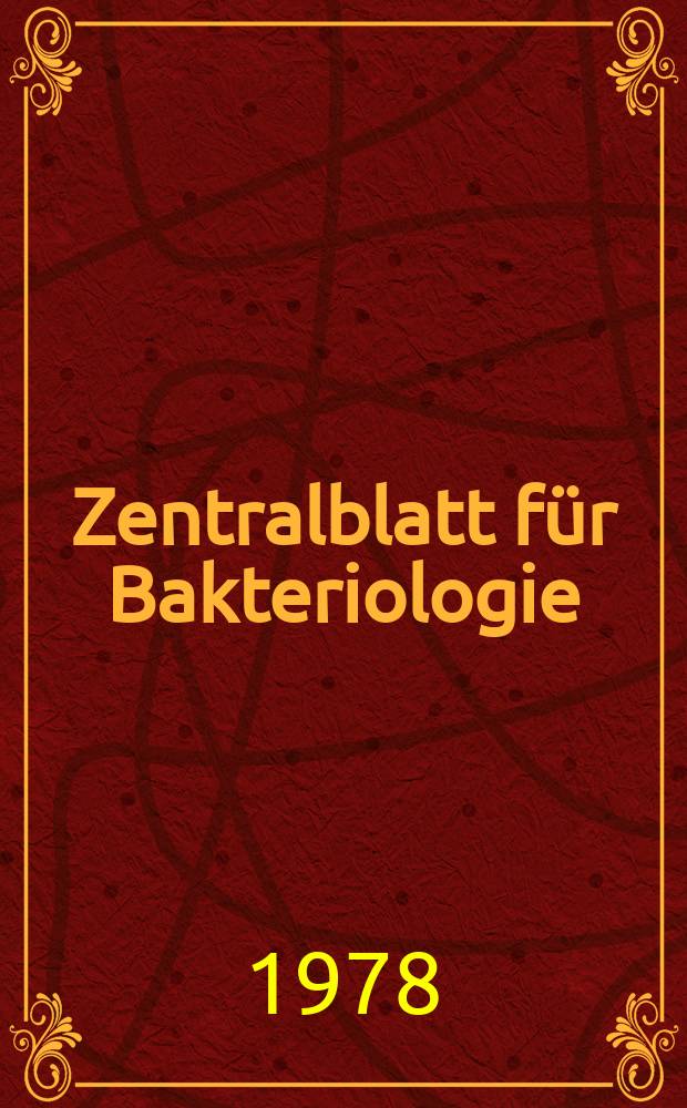 Zentralblatt für Bakteriologie : Med. microbiology, virology, parasitology, infectious diseases. Bd.241, H.4