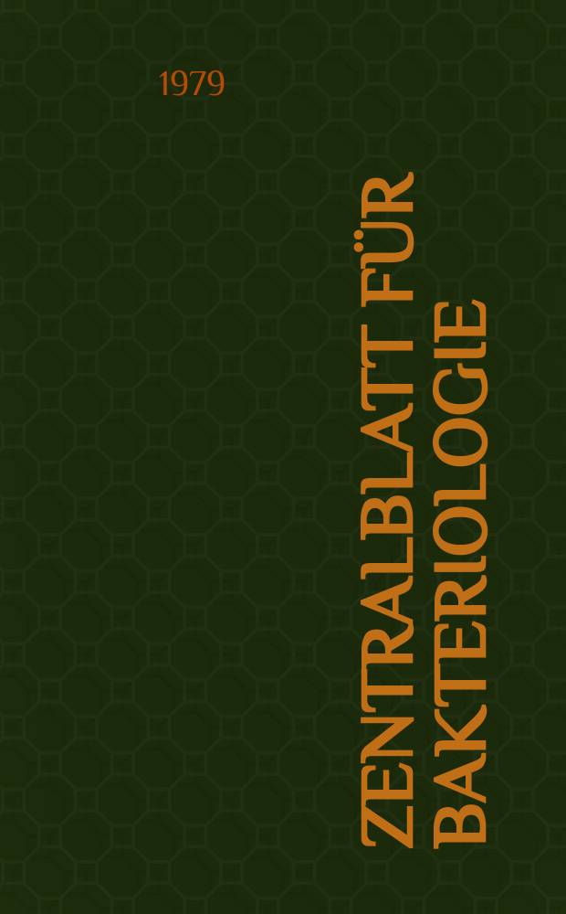 Zentralblatt für Bakteriologie : Med. microbiology, virology, parasitology, infectious diseases. Bd.243, H.4