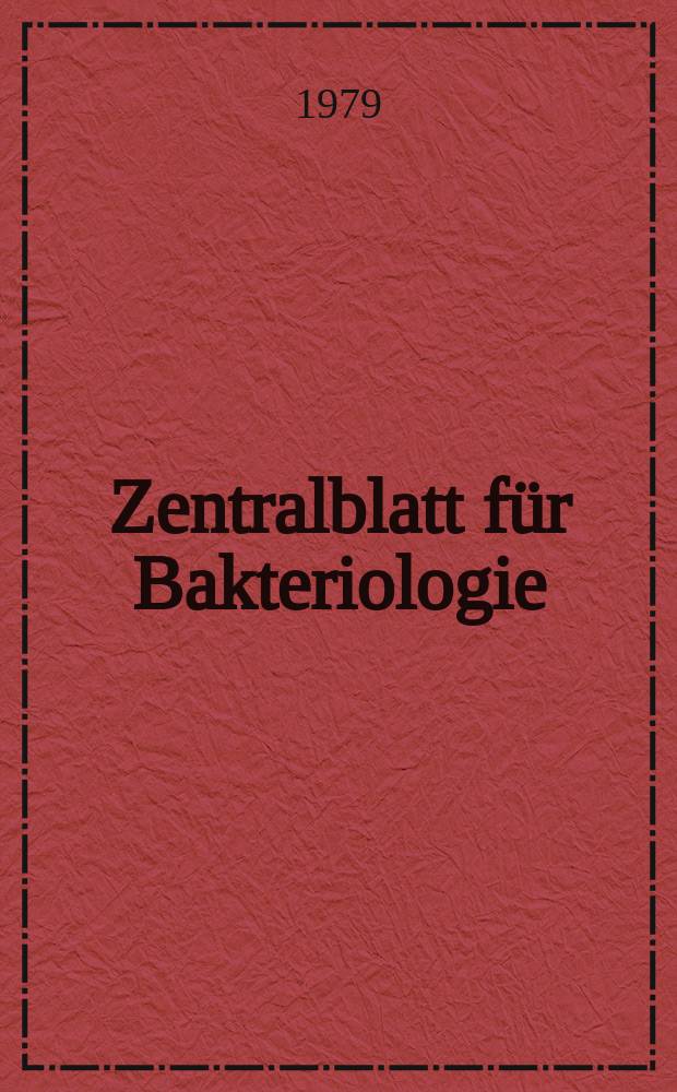 Zentralblatt f&uuml;r Bakteriologie : Med. microbiology, virology, parasitology, infectious diseases. Bd.245, H.1/2