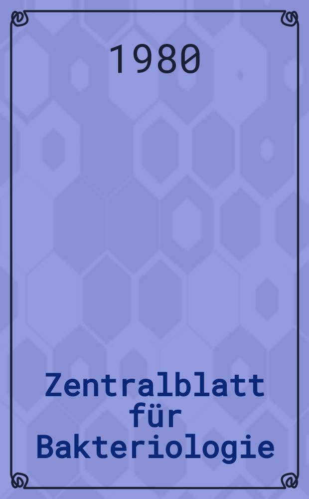 Zentralblatt für Bakteriologie : Med. microbiology, virology, parasitology, infectious diseases. Vol.247, №4