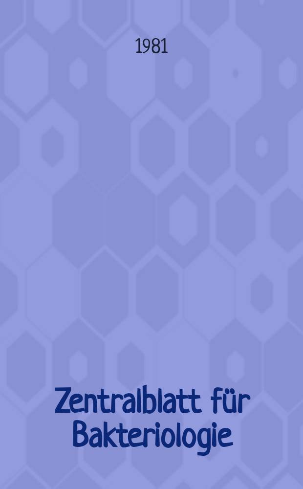 Zentralblatt für Bakteriologie : Med. microbiology, virology, parasitology, infectious diseases. Vol.251, №1