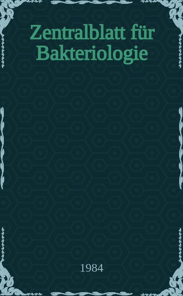 Zentralblatt f&uuml;r Bakteriologie : Med. microbiology, virology, parasitology, infectious diseases. Vol.258, №3