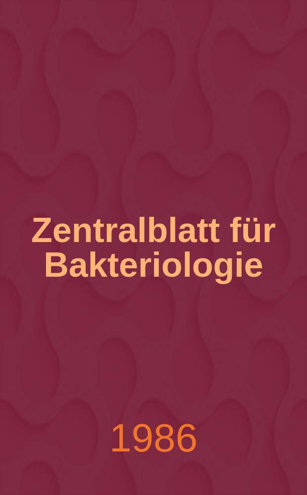 Zentralblatt für Bakteriologie : Med. microbiology, virology, parasitology, infectious diseases. Vol.262, №4