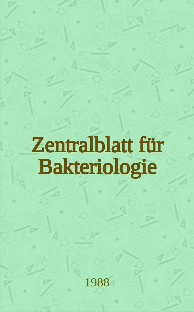 Zentralblatt für Bakteriologie : Med. microbiology, virology, parasitology, infectious diseases. Vol.269, №3