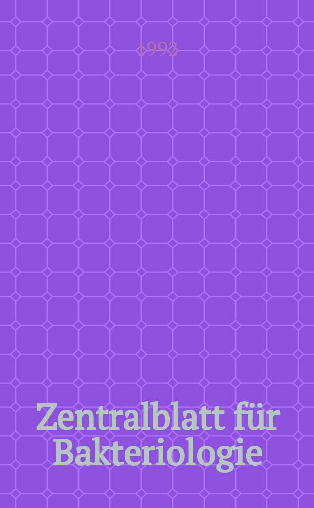 Zentralblatt für Bakteriologie : Med. microbiology, virology, parasitology, infectious diseases. Vol.277, №4