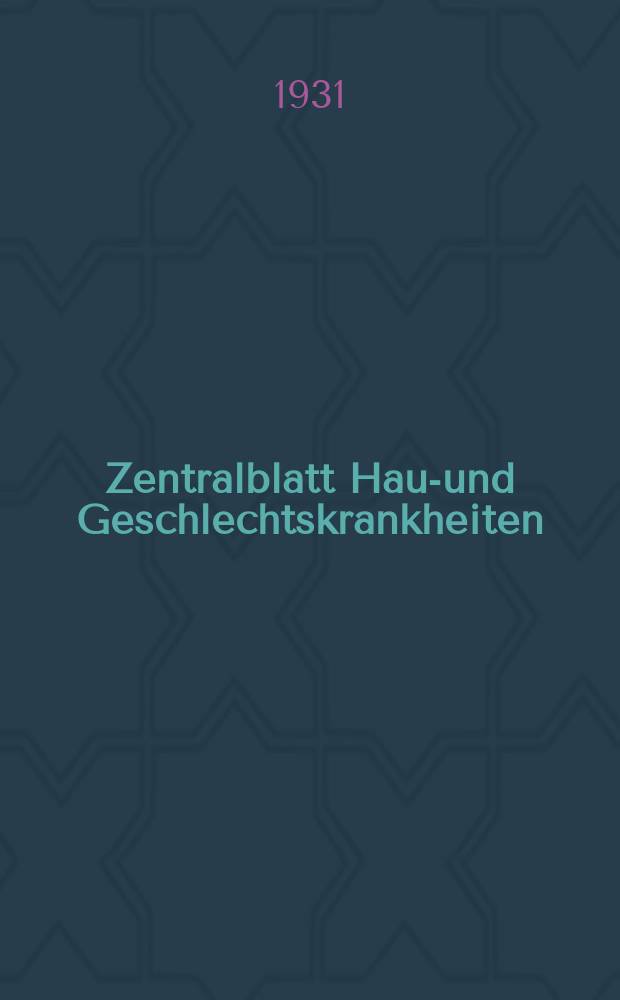 Zentralblatt Haut- und Geschlechtskrankheiten : Kongreßorgan der Dt. dermatologischen Ges. Referatenteil des Archives for dermatological research Archiv für dermatologische Forschung. Bd.35, H.13/14 : Reg.-H.