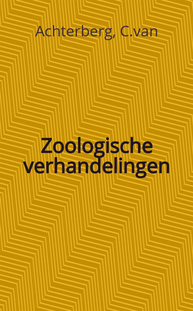 Zoologische verhandelingen : Uitg. door het Rijksmuseum van natuurlijke historie te Leiden : Annotated catalogue of the types ...