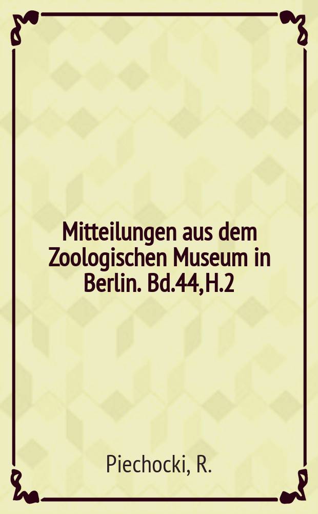 Mitteilungen aus dem Zoologischen Museum in Berlin. Bd.44, H.2 : Beitr&auml;ge zur Avifauna der Mongolei