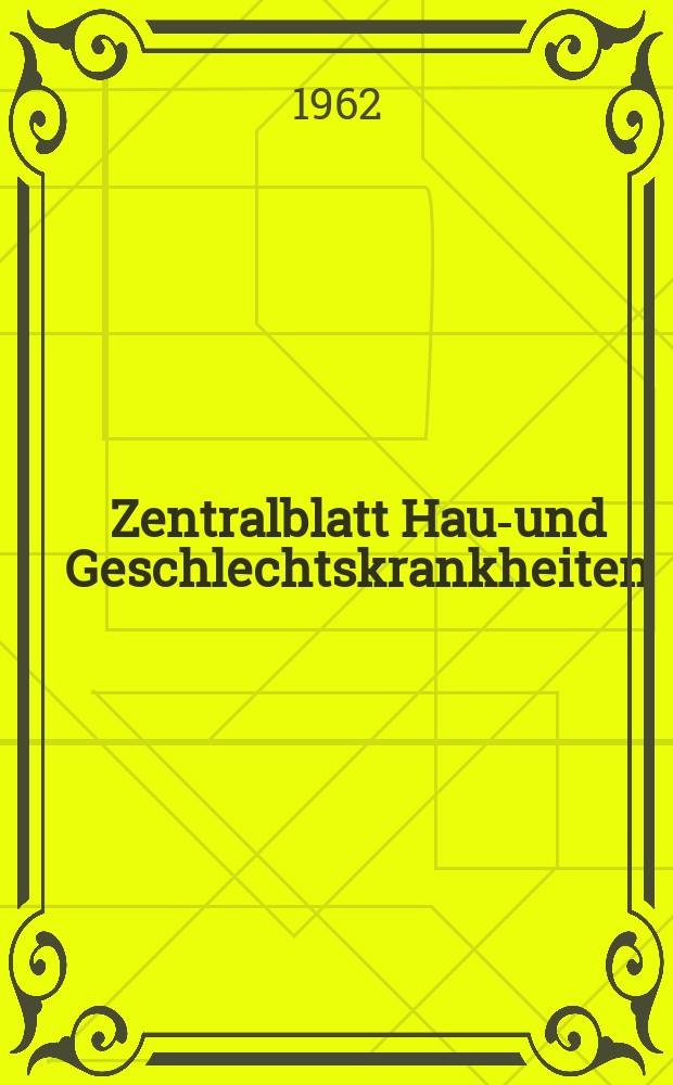 Zentralblatt Haut- und Geschlechtskrankheiten : Kongreßorgan der Dt. dermatologischen Ges. Referatenteil des Archives for dermatological research Archiv für dermatologische Forschung. Bd.111, H6 : Reg.-H.