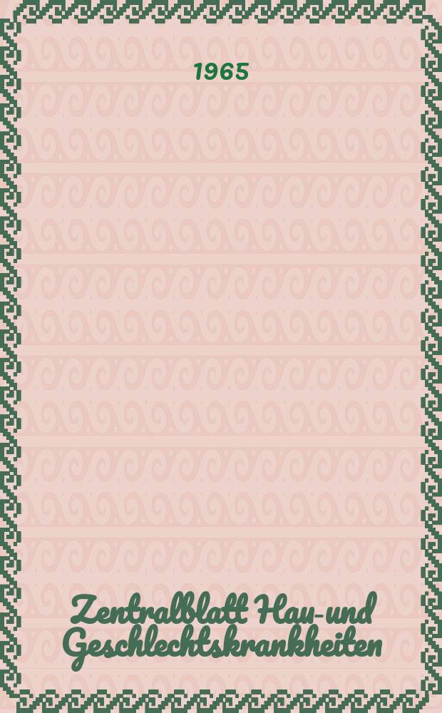 Zentralblatt Haut- und Geschlechtskrankheiten : Kongre&szlig;organ der Dt. dermatologischen Ges. Referatenteil des Archives for dermatological research Archiv f&uuml;r dermatologische Forschung. Bd.119, H5 : Reg.-H.