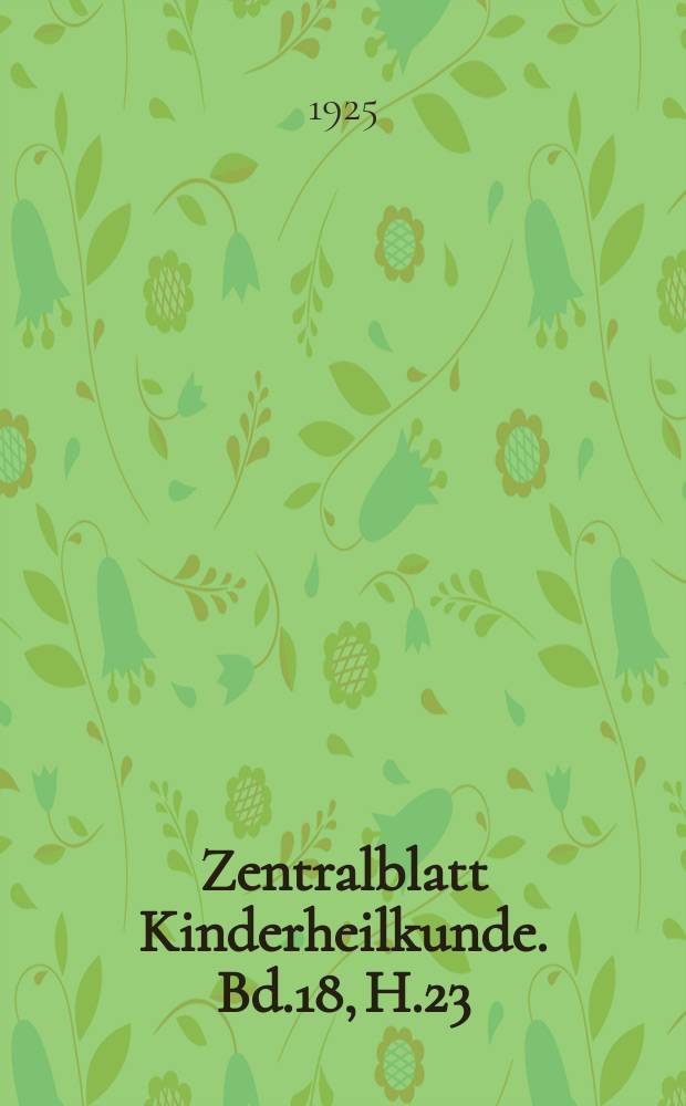 Zentralblatt Kinderheilkunde. Bd.18, H.23/24 : Reg.- H.