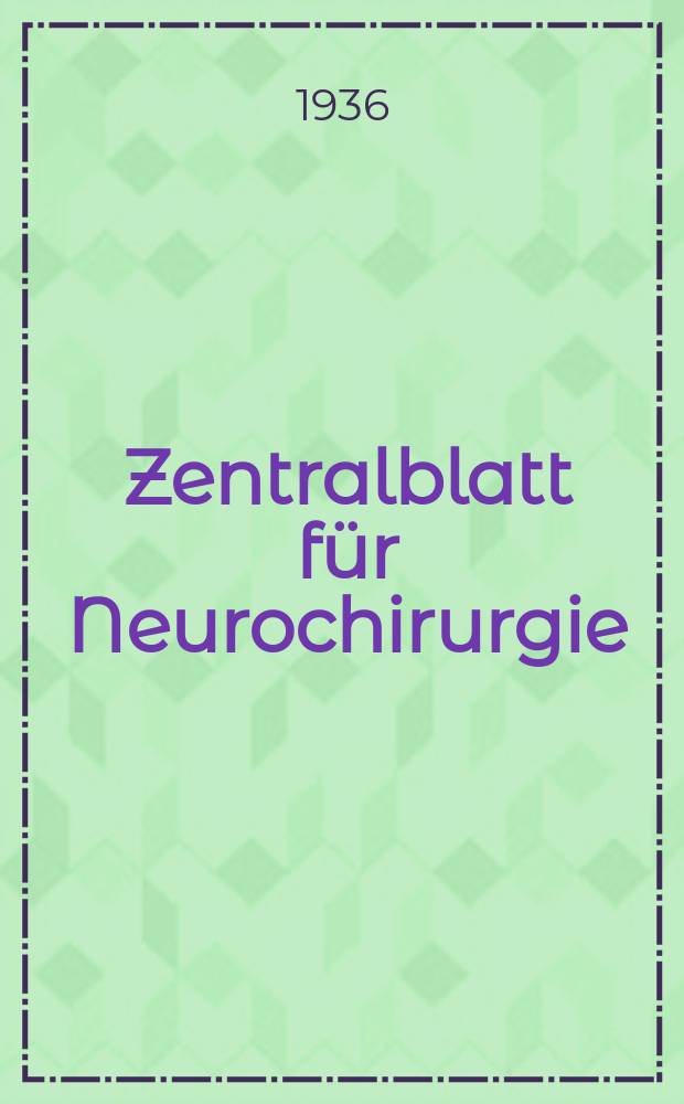 Zentralblatt für Neurochirurgie : Beihefte zum Zentralblatt für Chirurgie