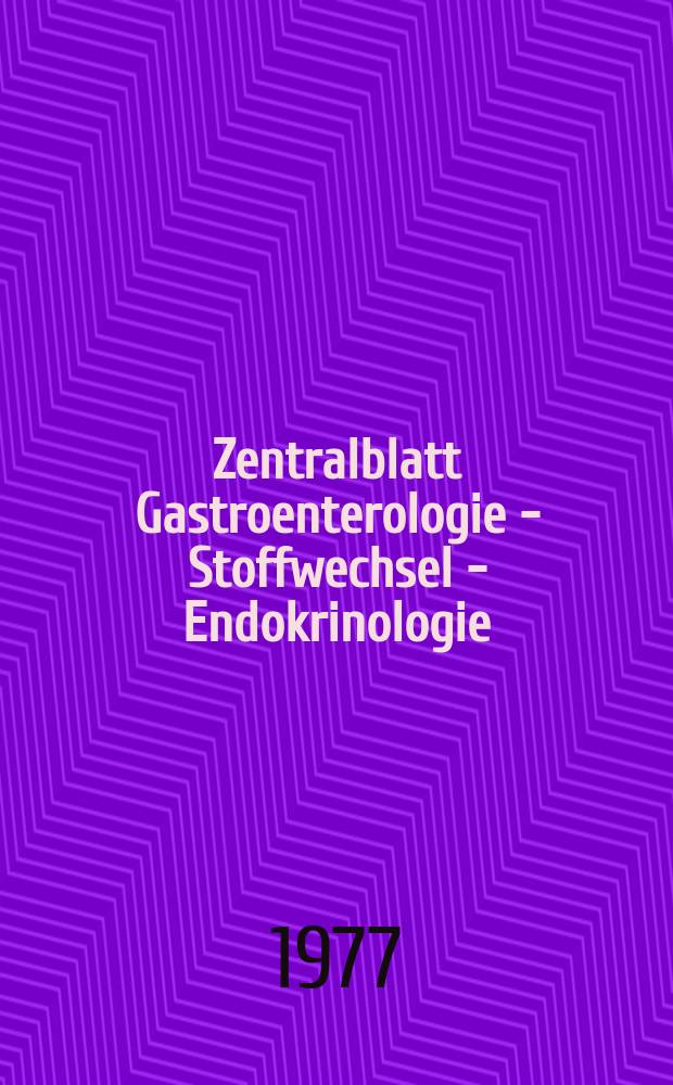 Zentralblatt Gastroenterologie - Stoffwechsel - Endokrinologie : Offiz. Organ der Deutschen Ges. für innere Medizin. Bd.320, H.6 : Registerheft