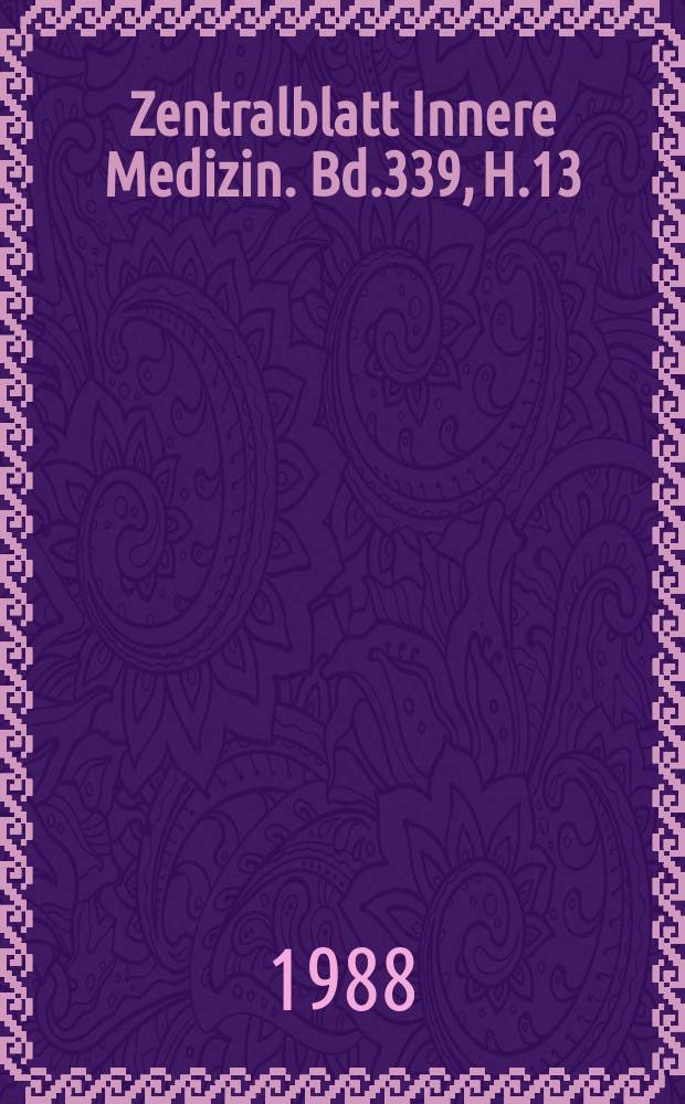 Zentralblatt Innere Medizin. Bd.339, H.13 : Reg. h.