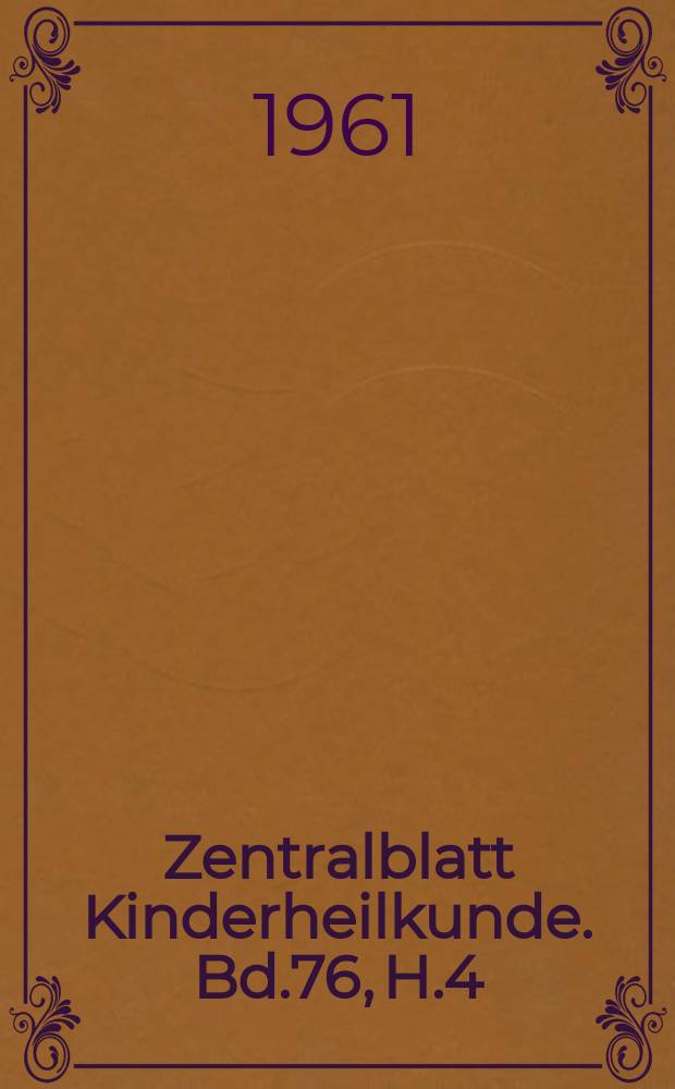 Zentralblatt Kinderheilkunde. Bd.76, H.4 : Reg. H.