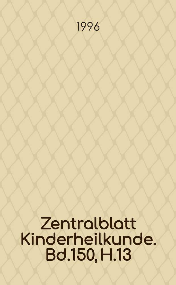 Zentralblatt Kinderheilkunde. Bd.150, H.13 : Указатель