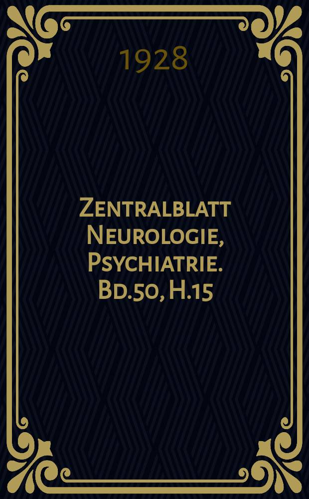 Zentralblatt Neurologie, Psychiatrie. Bd.50, H.15/16 : Reg.h.