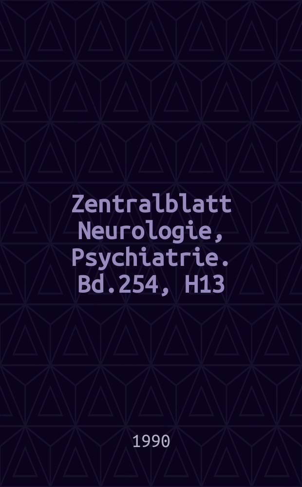 Zentralblatt Neurologie, Psychiatrie. Bd.254, H13 : Указатель