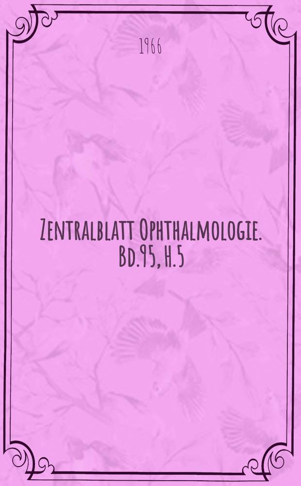 Zentralblatt Ophthalmologie. Bd.95, H.5 : Reg.-H.