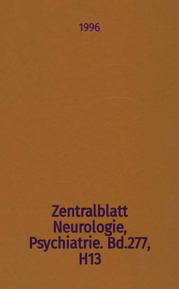 Zentralblatt Neurologie, Psychiatrie. Bd.277, H13 : Указатель