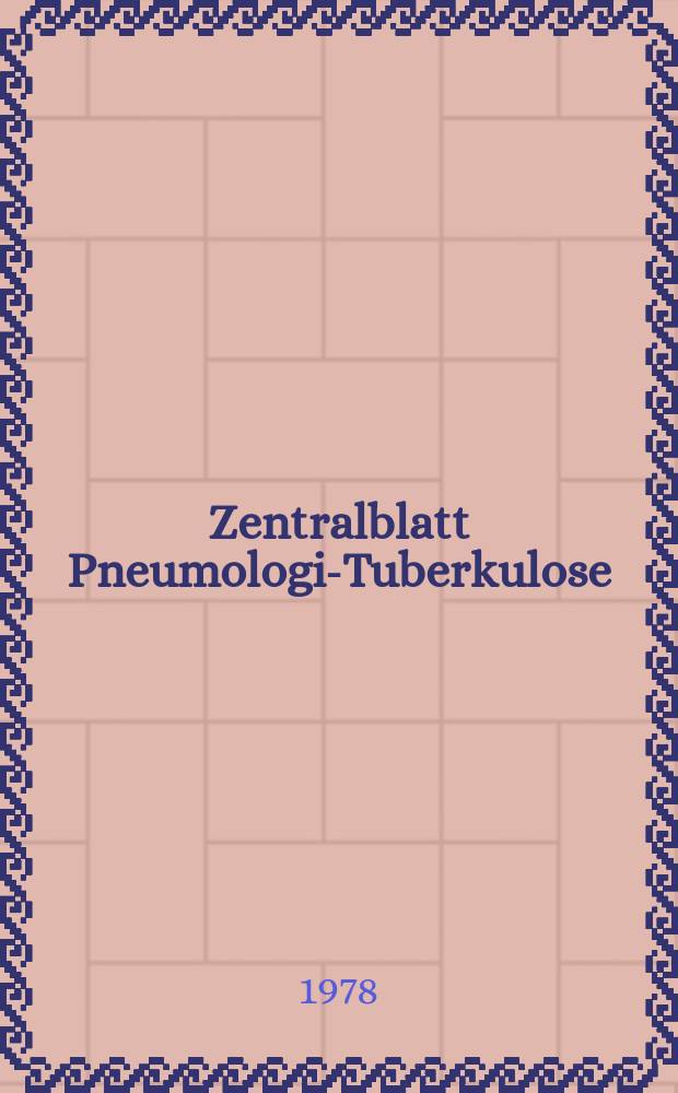 Zentralblatt Pneumologie- Tuberkulose : Offiz. Organ der Deutschen Ges. für innere Medizin. Bd.325, H.5 : Reg. h.