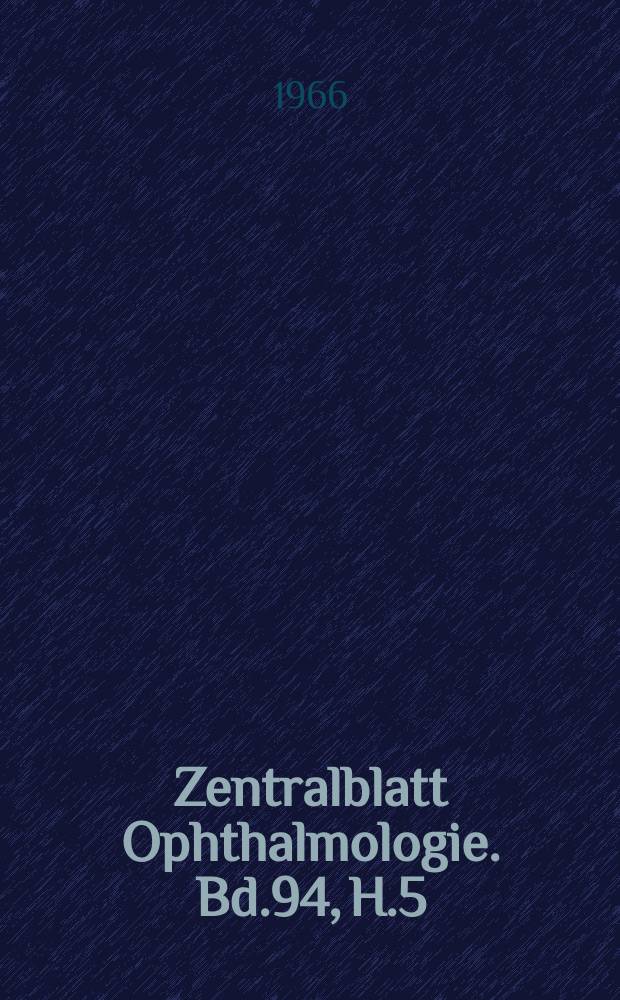 Zentralblatt Ophthalmologie. Bd.94, H.5 : Reg. H.