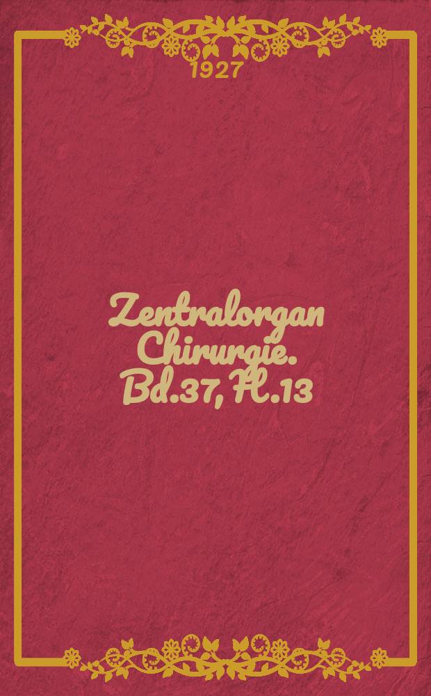 Zentralorgan Chirurgie. Bd.37, H.13/14 : Registerheft